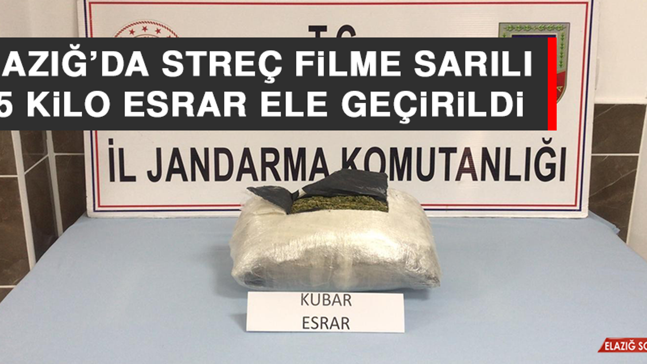 Elazığ’da Streç Filme Sarılı 2,5 Kilo Esrar Ele Geçirildi  