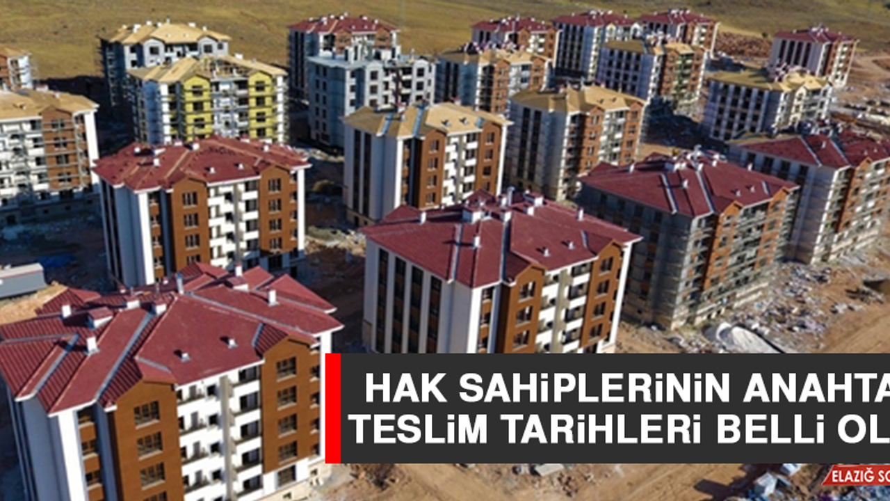 Hicret Mahallesi Afet Konutlarının, Anahtar Teslim Tarihleri Belli Oldu