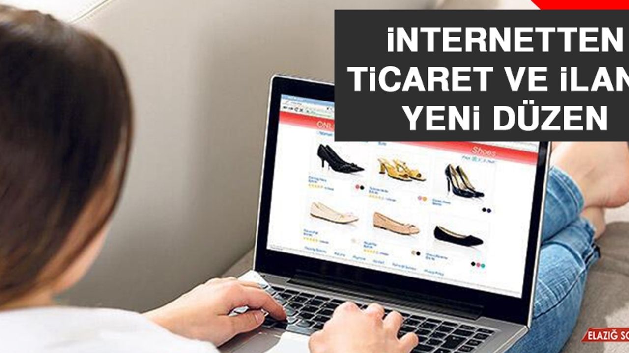 İnternetten Ticaret ve İlana Yeni Düzen