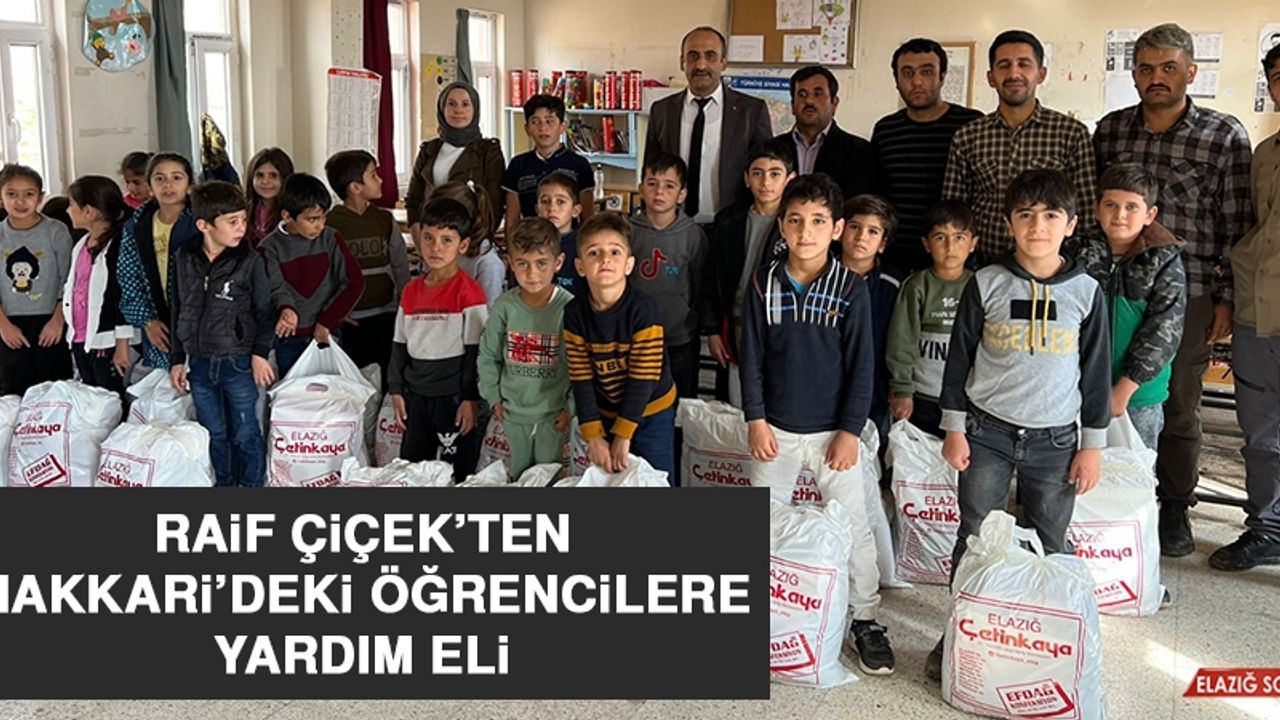 Raif Çiçek’ten Hakkari’deki Öğrencilere Yardım Eli