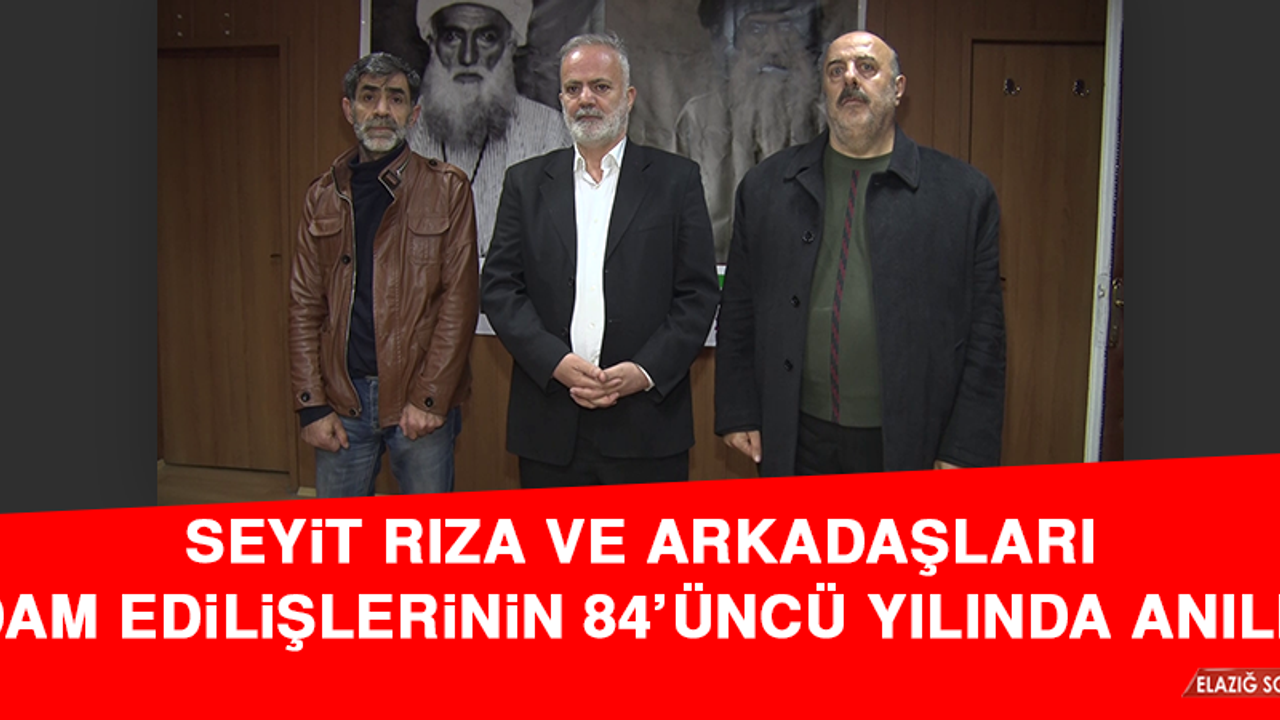 Seyit Rıza ve Arkadaşları İdam Edilişlerinin 84'üncü Yılında Anıldı