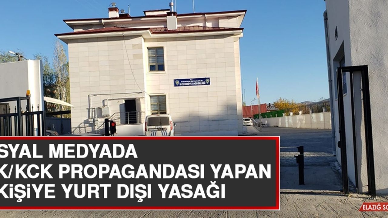 Sosyal Medyada PKK/KCK Propagandası Yapan 15 Kişiye Yurt Dışı Yasağı 