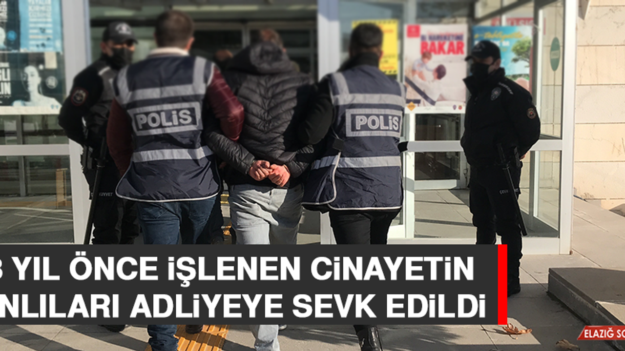 18 Yıl Önce İşlenen Cinayetin Zanlıları Adliyeye Sevk Edildi