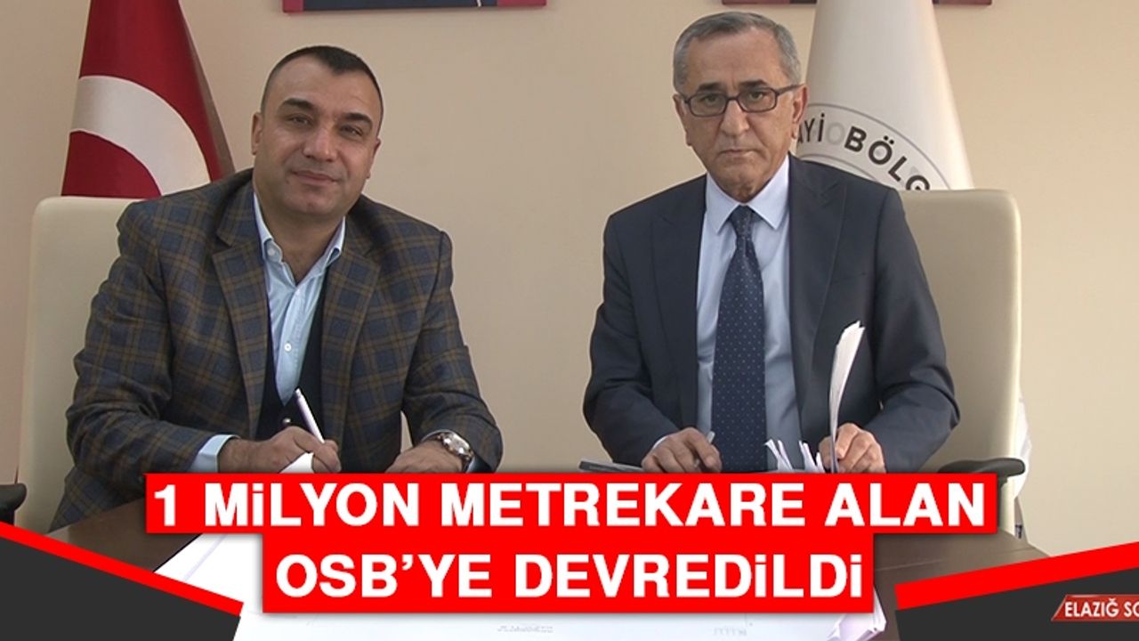 1 Milyon Metrekare Alan OSB’ye Devredildi