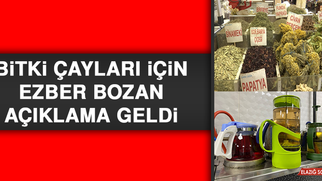 Bitki Çayları İçin Ezber Bozan Açıklama Geldi