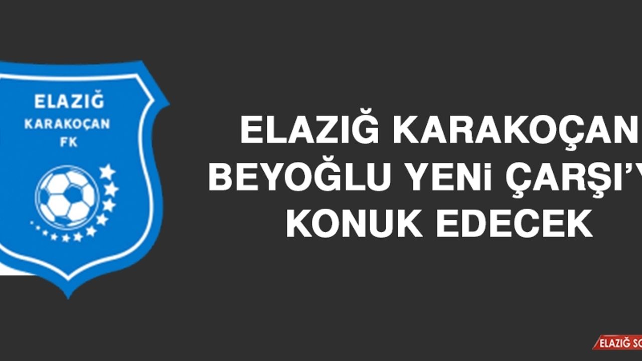 Elazığ Karakoçan, Beyoğlu Yeni Çarşı'yı Konuk Edecek