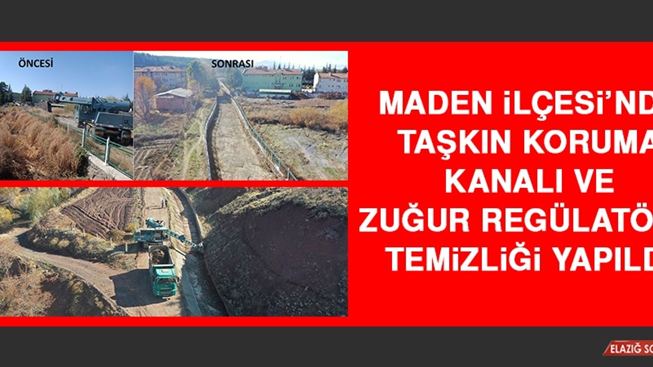 Maden’de Taşkın Koruma Kanalı ve Zuğur Regülatörü Temizliği Yapıldı