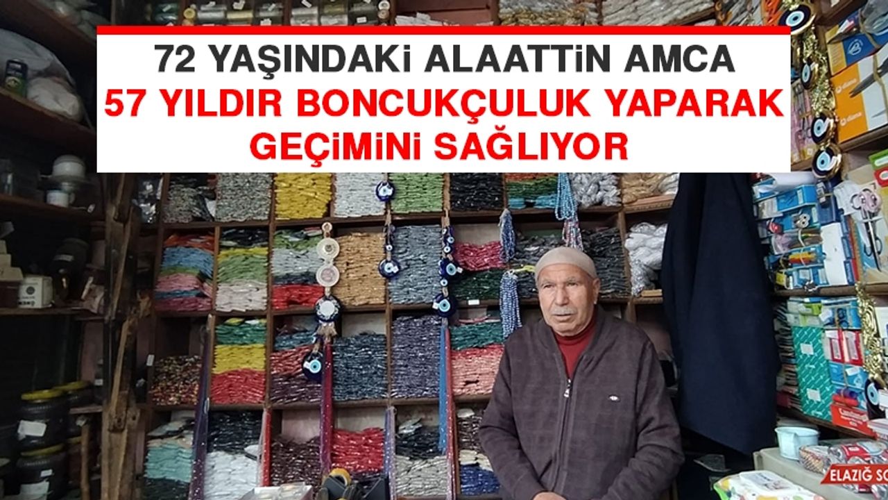 72 Yaşındaki Alaattin Amca 57 Yıldır Boncukçuluk Yaparak Geçimini Sağlıyor