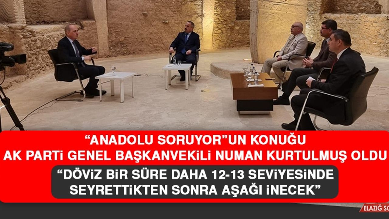 AK Parti Genel Başkanvekili Kurtulmuş "Anadolu Soruyor" Programına Konuk Oldu