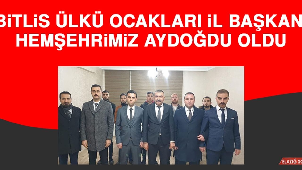 Bitlis Ülkü Ocakları İl Başkanı Hemşehrimiz Aydoğdu Oldu