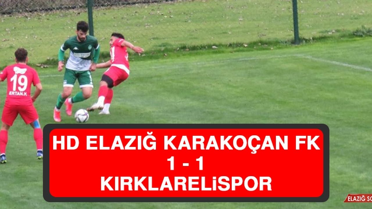 HD Elazığ Karakoçan FK 1 – 1 Kırklarelispor