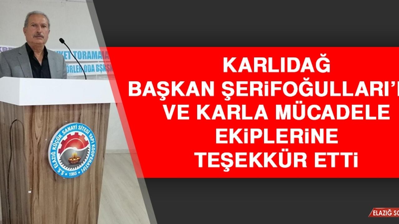 Karlıdağ, Başkan Şerifoğulları’na ve Karla Mücadele Ekiplerine Teşekkür Etti