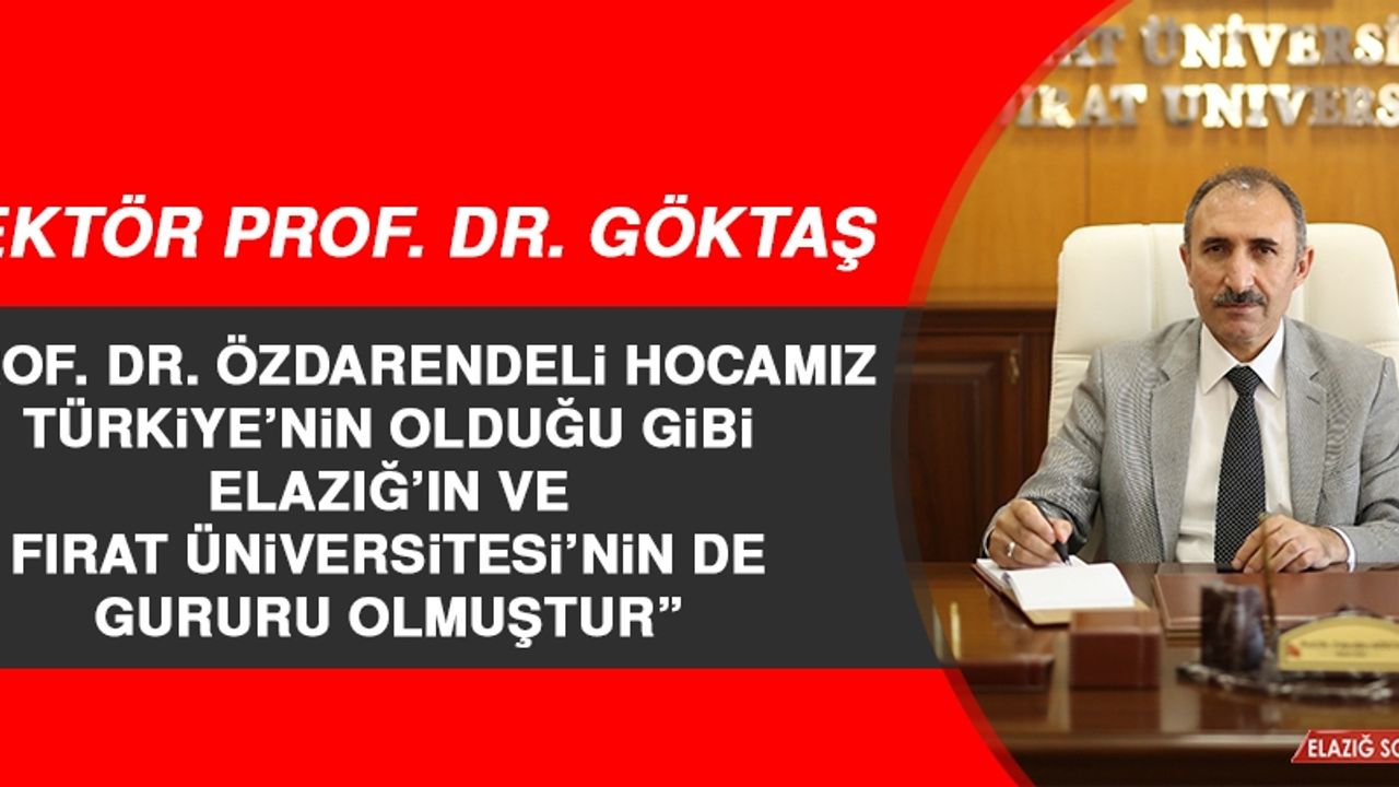 Rektör Göktaş’tan, Prof. Dr. Özdarendeli’ye Tebrik Mesajı