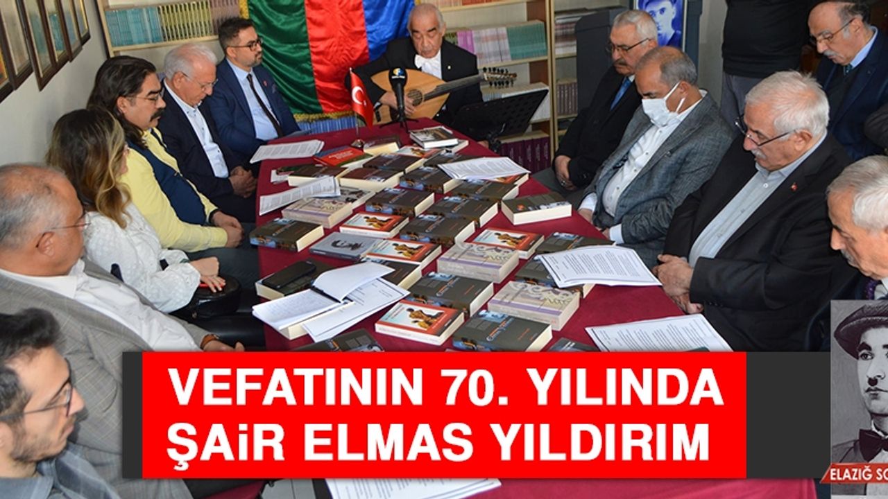 Vefatının 70. Yılında Şair Elmas Yıldırım