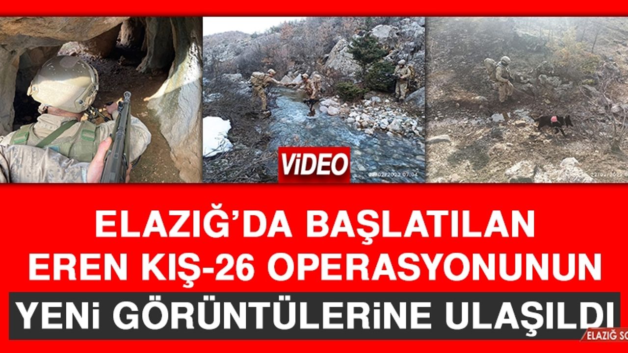 Elazığ’da Başlatılan Eren Kış-26 Operasyonunun Yeni Görüntülerine Ulaşıldı