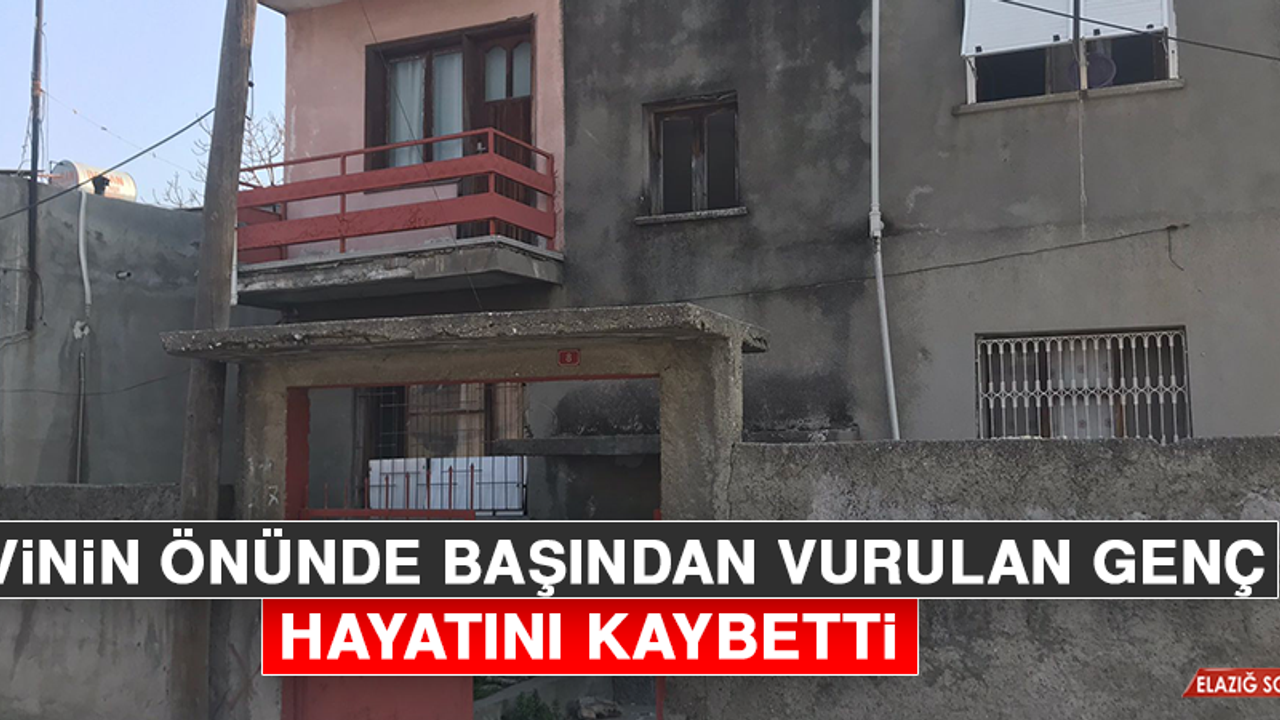 Evinin Önünde Başından Vurulan Genç Hayatını Kaybetti