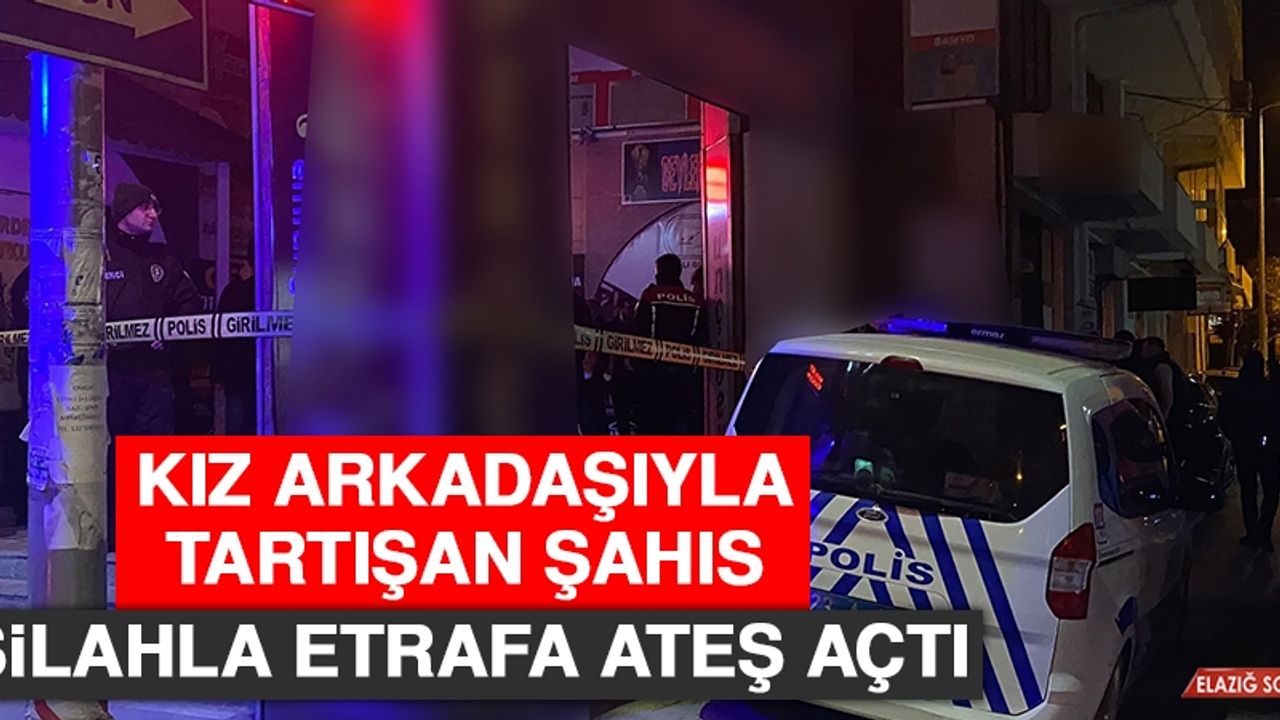 Kız Arkadaşıyla Tartışan Şahıs, Silahla Etrafa Ateş Açtı