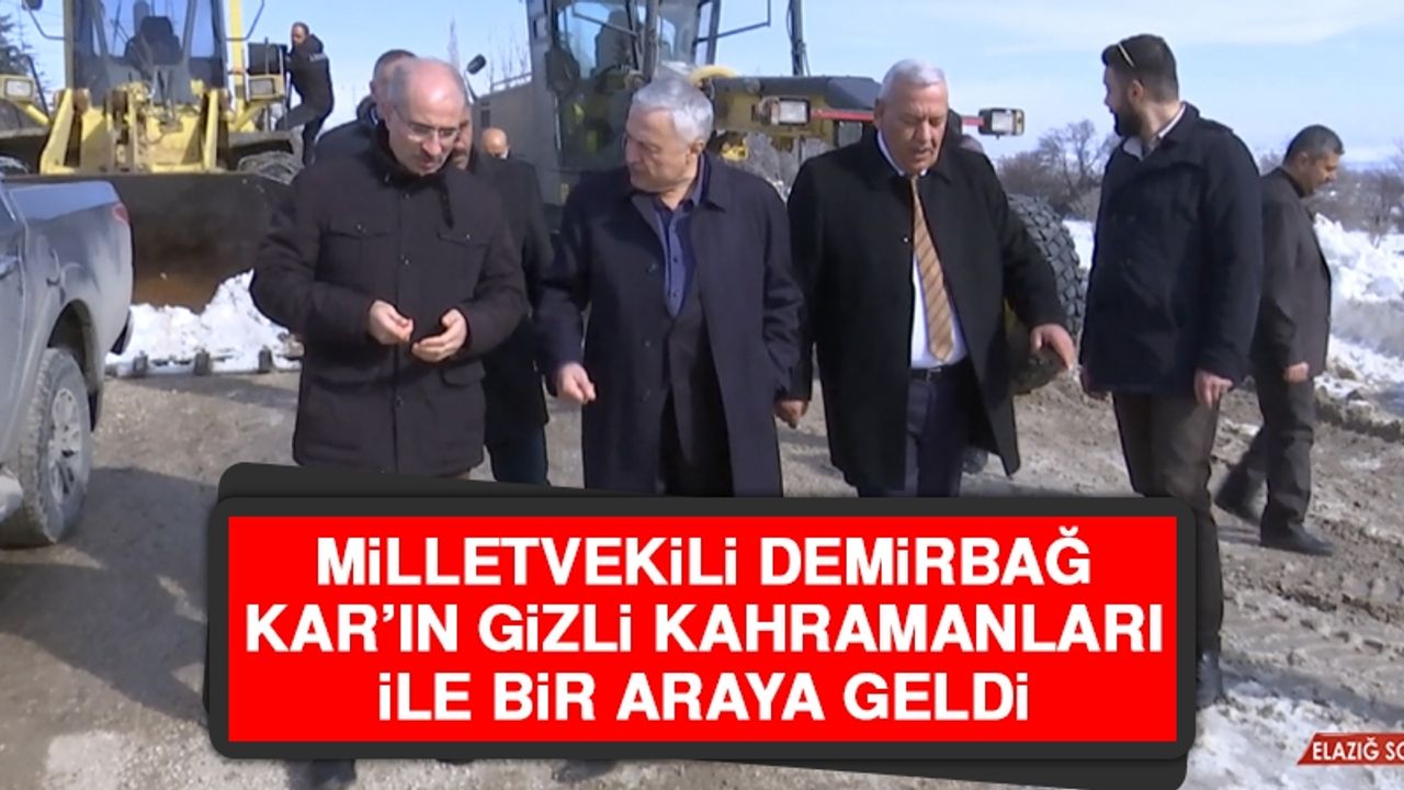 Milletvekili Demirbağ Kar’ın Gizli Kahramanları İle Bir Araya Geldi