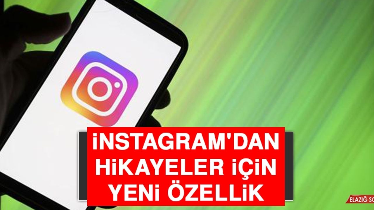 Instagram'dan Hikayeler İçin Yeni Özellik