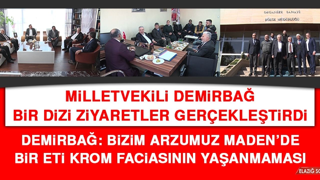 Demirbağ: Bizim Arzumuz Maden’de Bir Eti Krom Faciasının Yaşanmaması