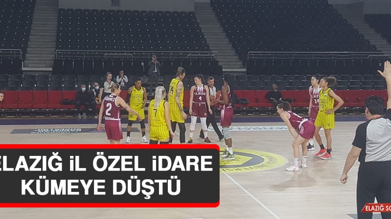 Elazığ İl Özel İdare Kümeye Düştü