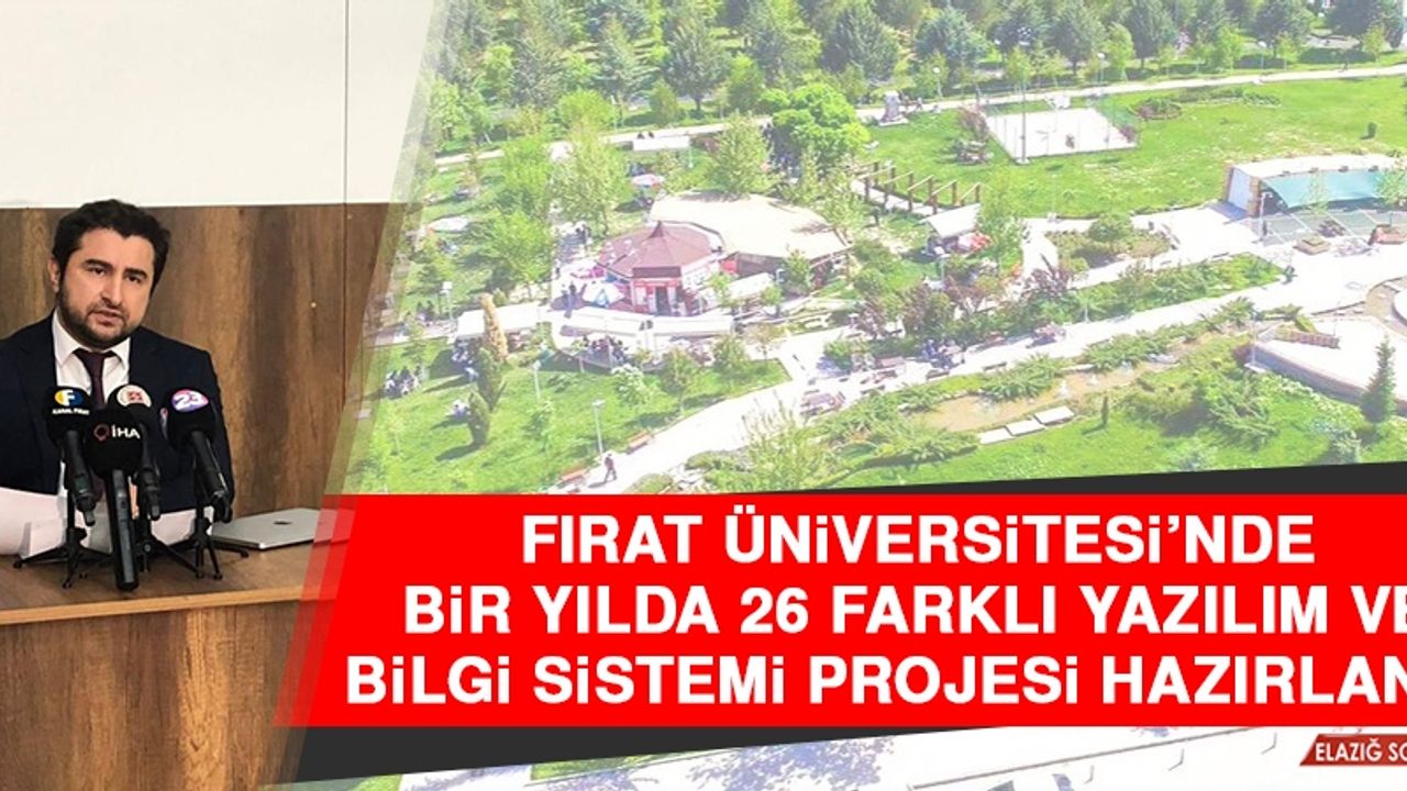 Fırat Üniversitesi’nde Bir Yılda 26 Farklı Yazılım ve Bilgi Sistemi Projesi Hazırlandı