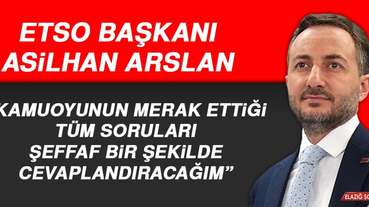 Başkan Arslan: Kamuoyunun Merak Ettiği Tüm Soruları Şeffaf Bir Şekilde Cevaplandıracağım