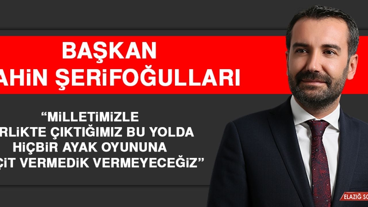 Belediye Başkanı Şerifoğulları, Yaşanan Olaylarla İlgili Açıklama Yaptı