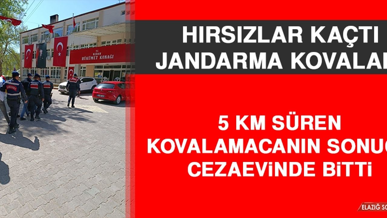 Elazığ’da 5 Km Boyunca Kaçan Hırsızlar Yakayı Ele Verdi