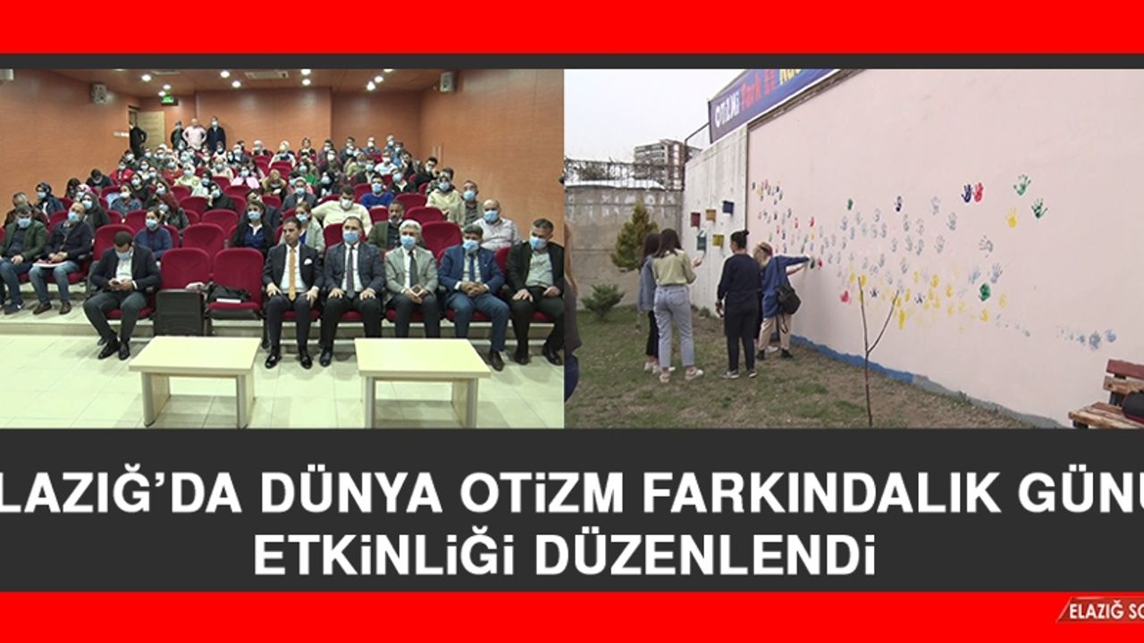 Elazığ’da Dünya Otizm Farkındalık Günü Etkinliği