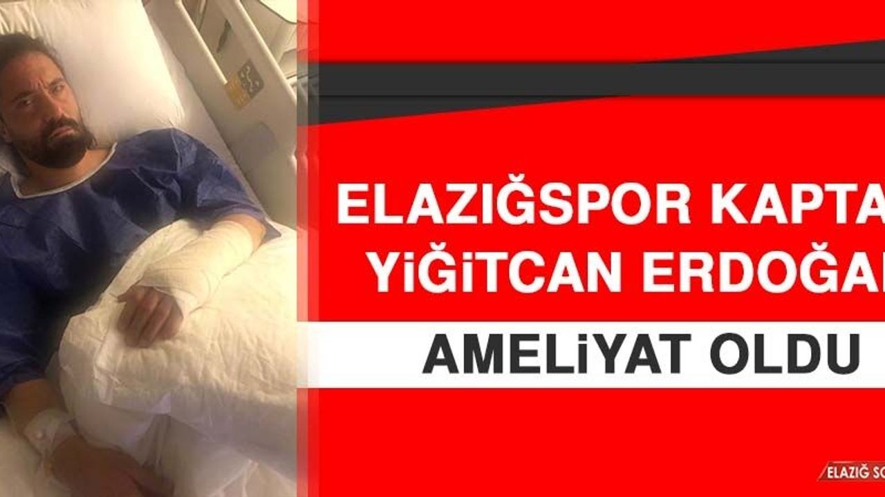 Elazığspor Kaptanı Yiğitcan Erdoğan Ameliyat Oldu