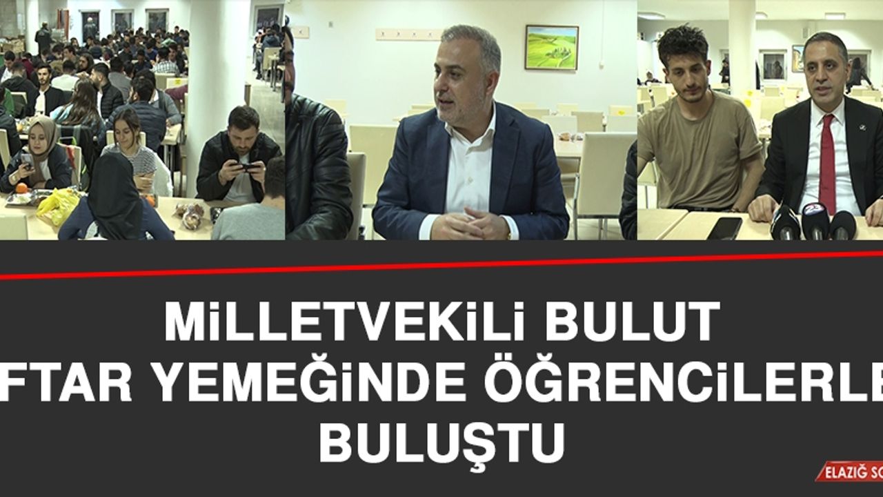 Milletvekili Bulut, İftar Yemeğinde Öğrencilerle Buluştu