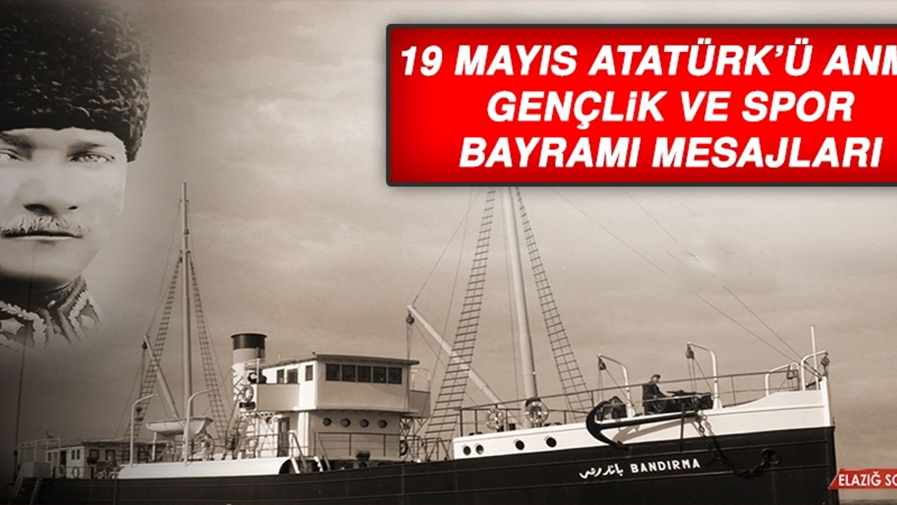 19 Mayıs Atatürk’ü Anma, Gençlik ve Spor Bayramı Mesajları