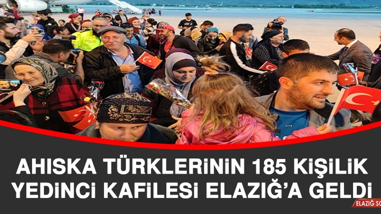 Ahıska Türklerinin 185 Kişilik Yedinci Kafilesi Elazığ’a Geldi