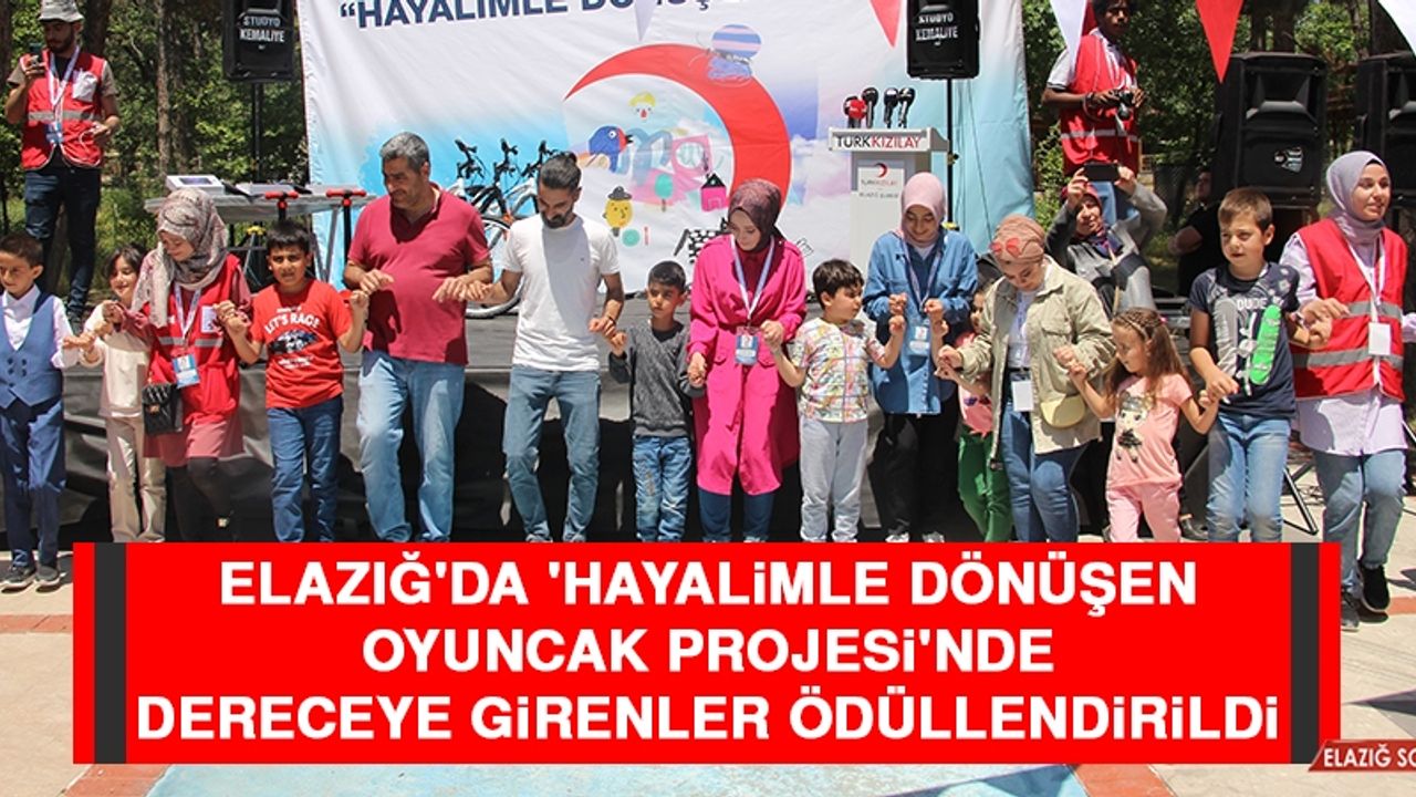 Elazığ'da 'Hayalimle Dönüşen Oyuncak Projesi'nde Dereceye Girenler Ödüllendirildi