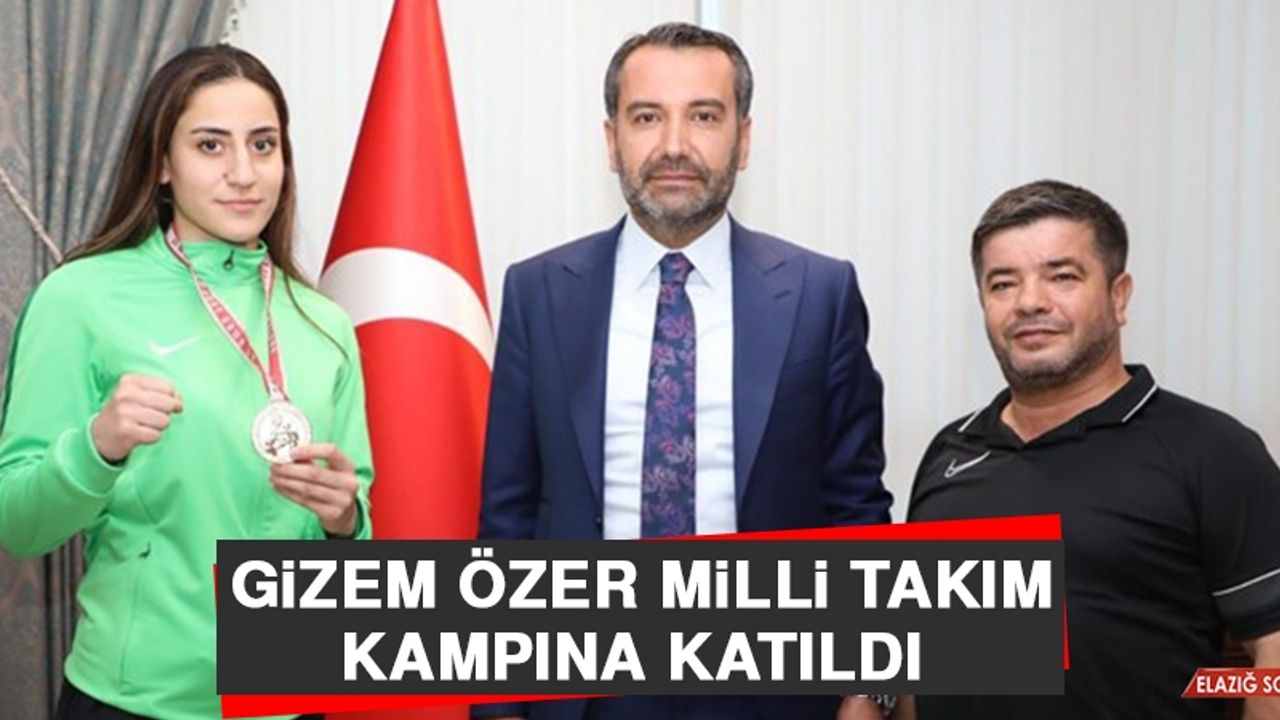 Gizem Özer Milli Takım Kampına Katıldı