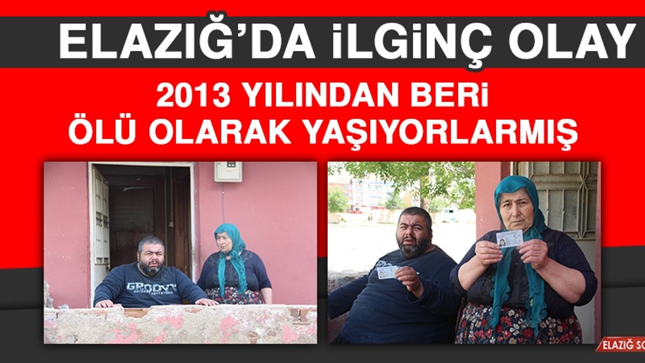 2013 Yılından Beri Ölü Olarak Yaşıyorlarmış