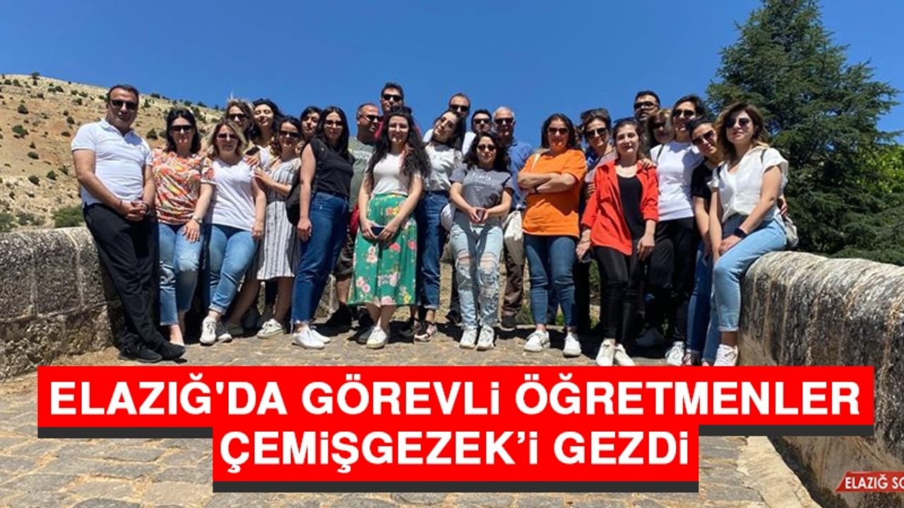 Elazığ'da Görevli Öğretmenler Çemişgezek’i Gezdi
