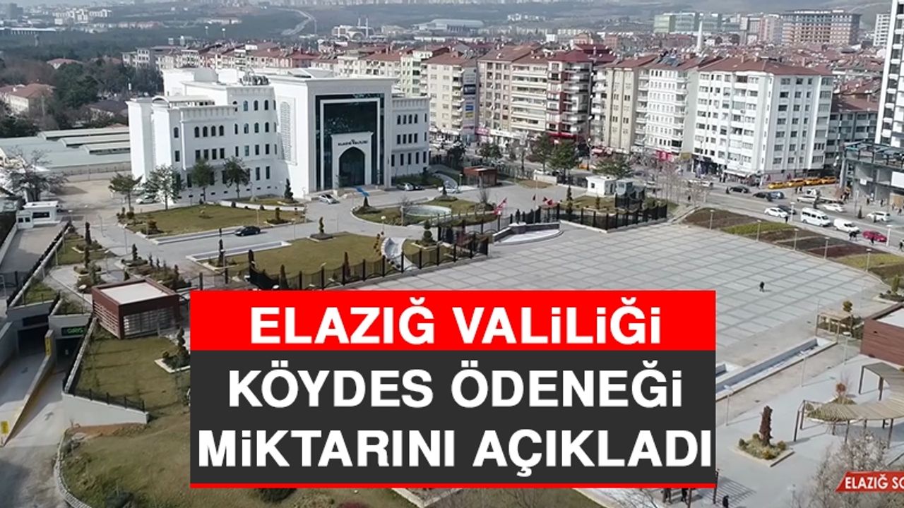 Elazığ Valiliği KÖYDES Ödeneği Miktarını Açıkladı