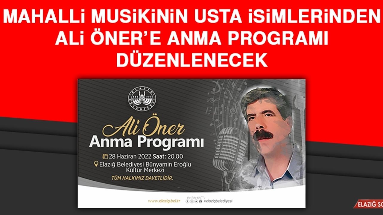 Mahalli Musikinin Usta İsimlerinden Ali Öner’e Anma Programı Düzenlenecek