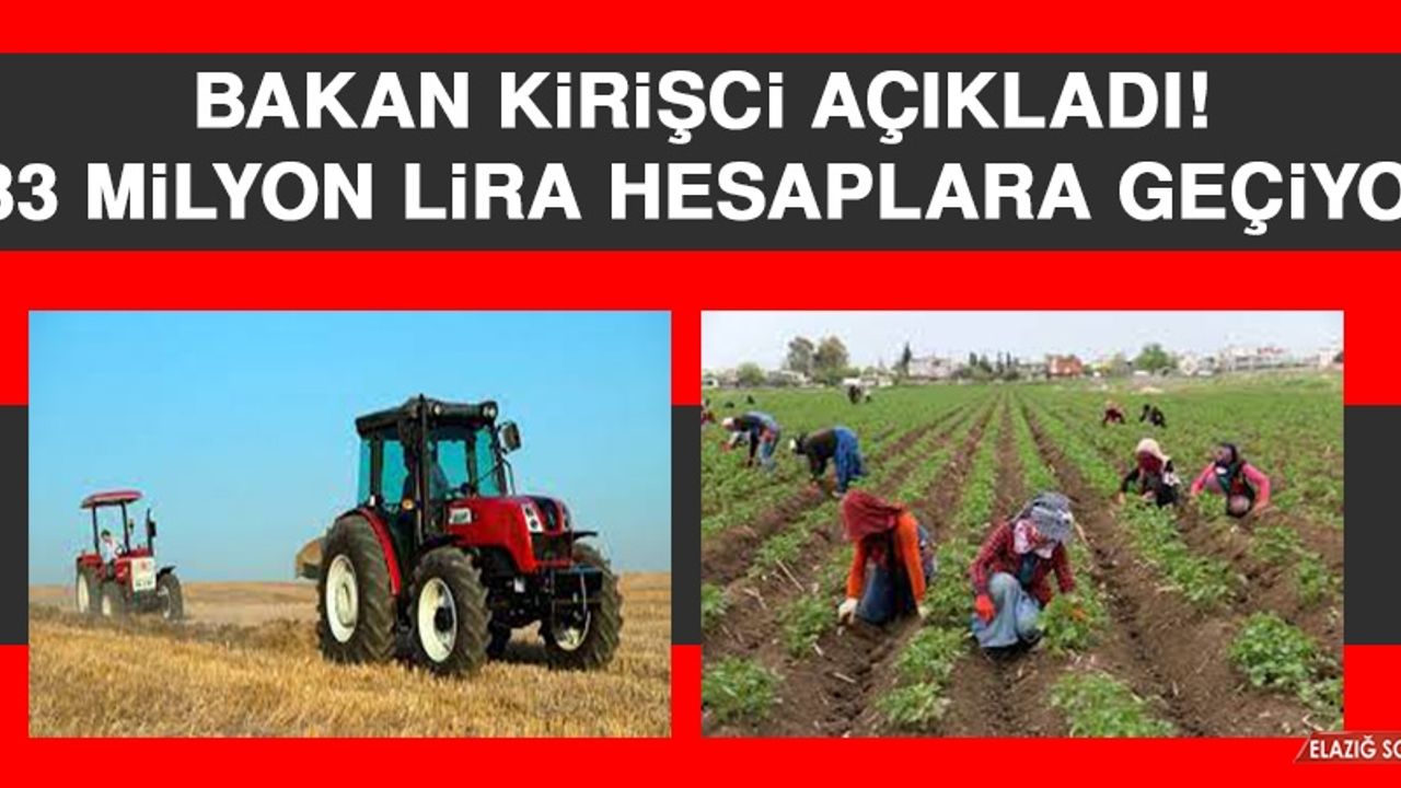 Bakan Kirişci Açıkladı! 833 Milyon Lira Hesaplara Geçiyor