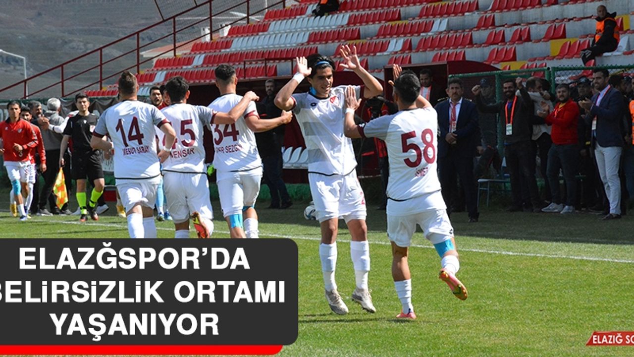Elazğspor’da Belirsizlik Ortamı Yaşanıyor