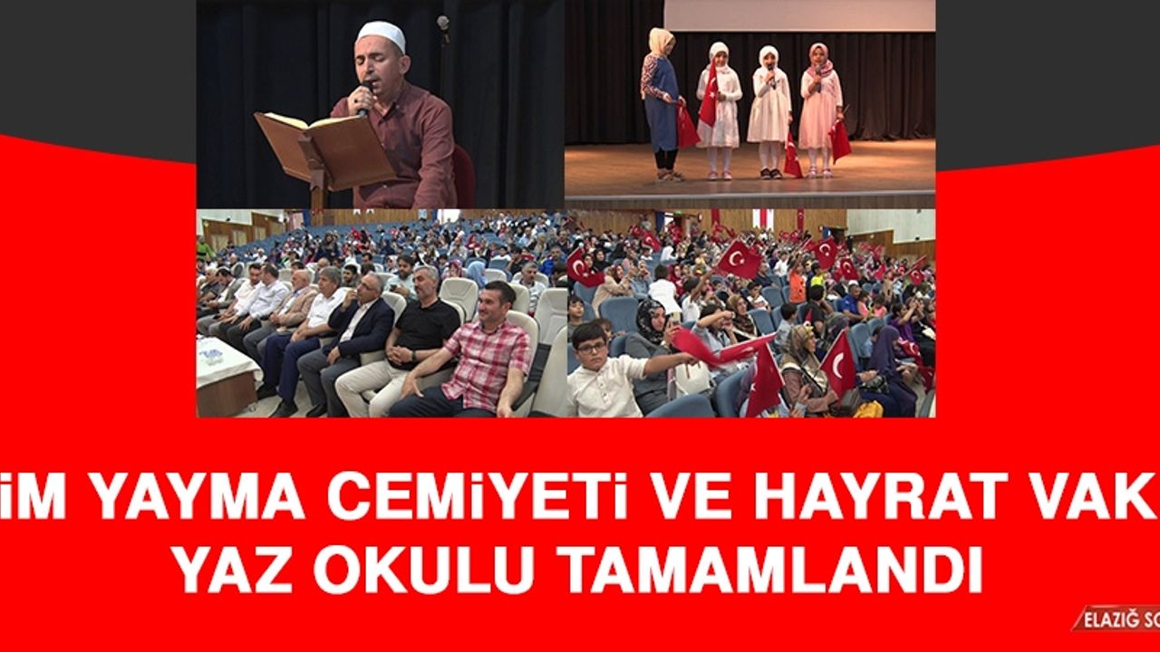 İlim Yayma Cemiyeti ve Hayrat Vakfı Yaz Okulu Tamamlandı