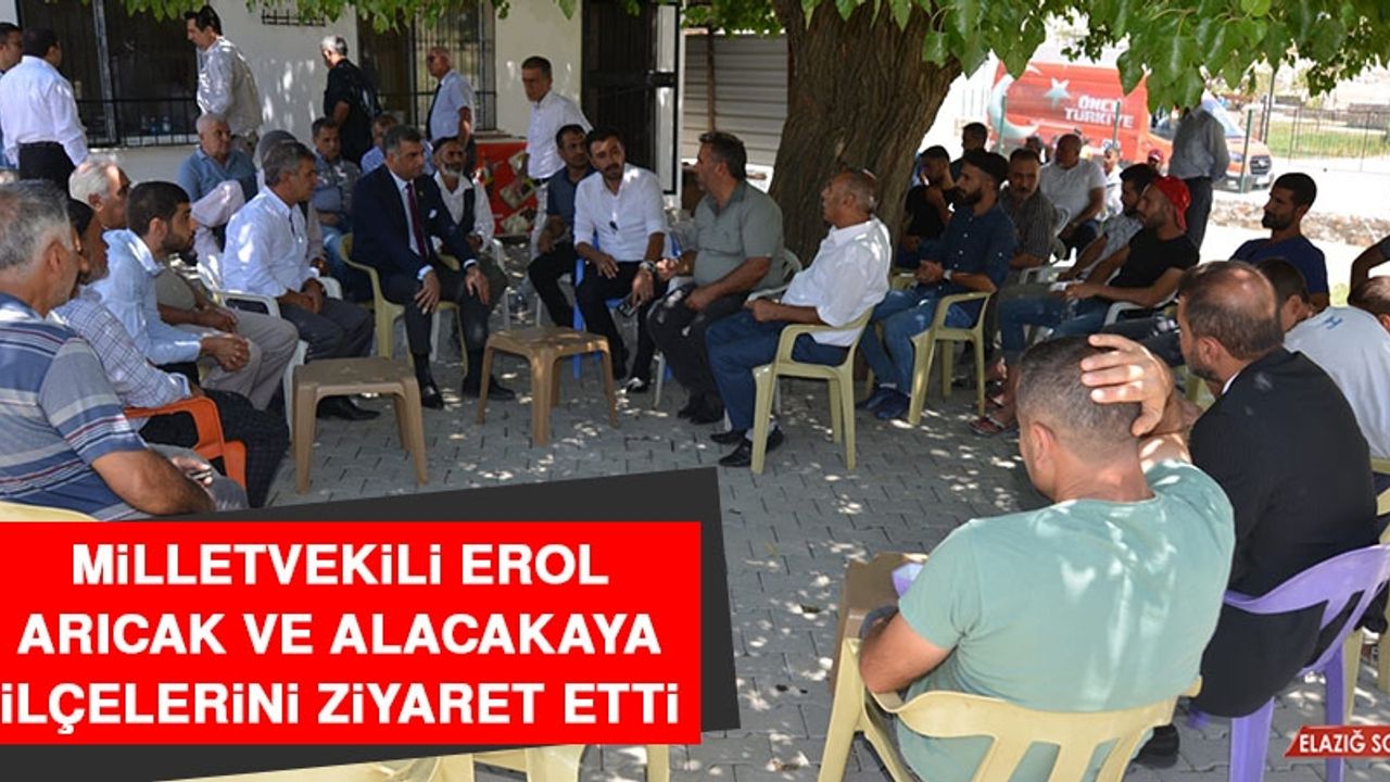 Milletvekili Erol Arıcak ve Alacakaya İlçelerini Ziyaret Etti