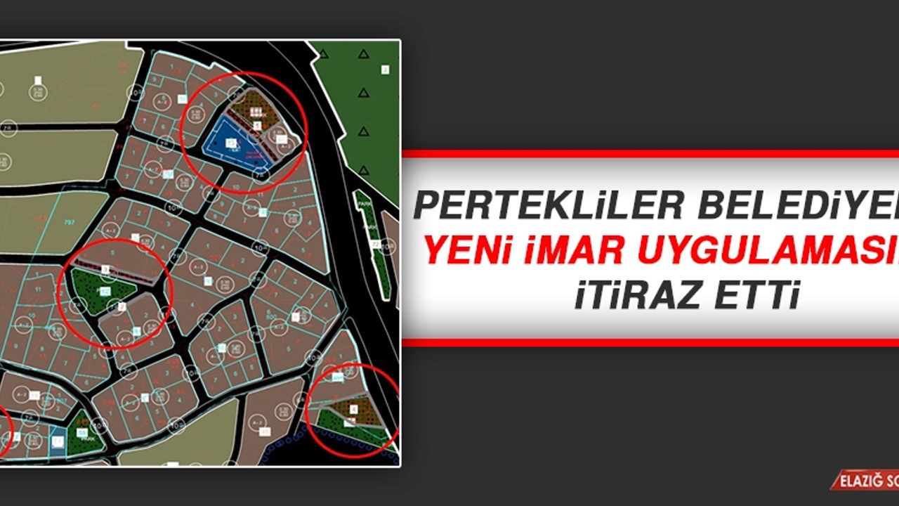 Pertekliler, Belediyenin Yeni İmar Uygulamasına İtiraz Etti