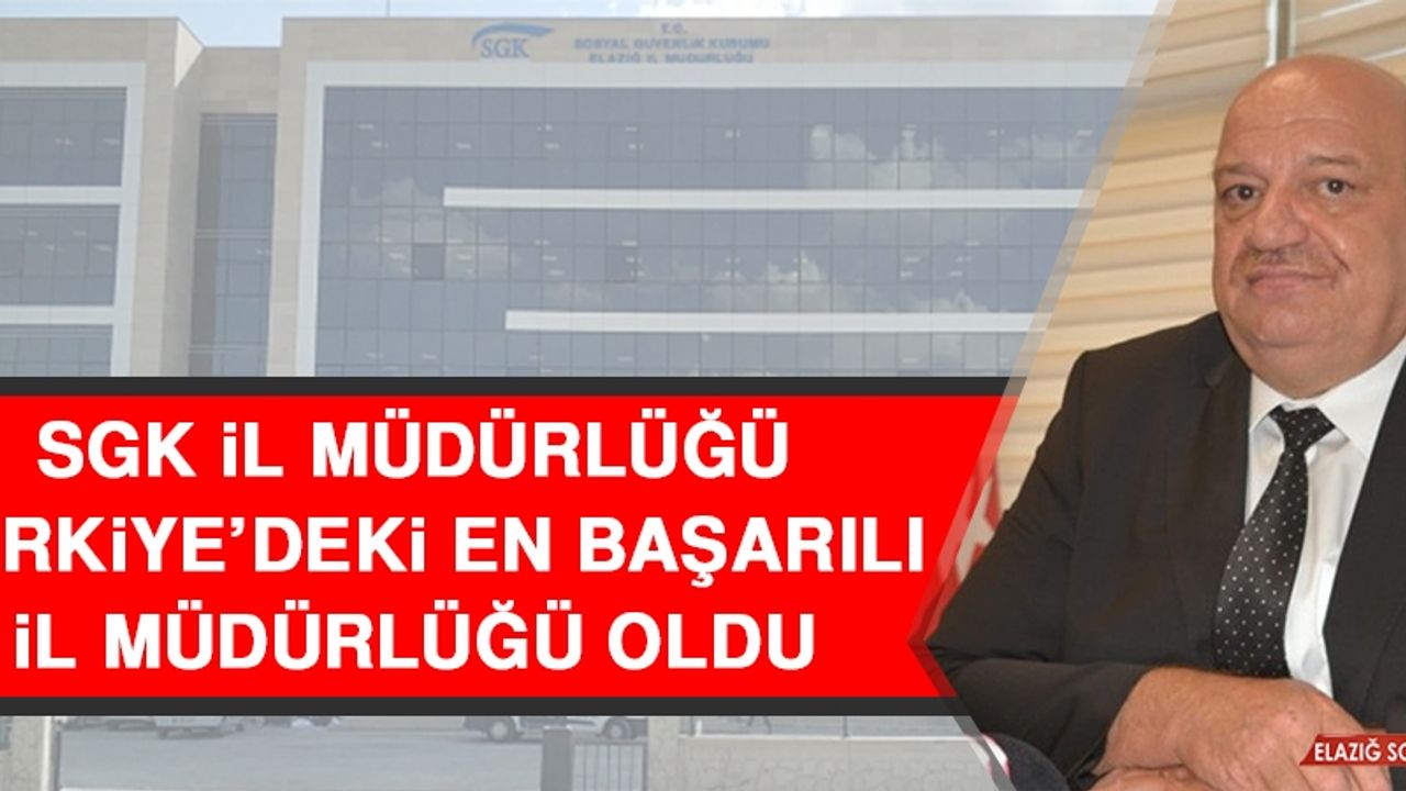 SGK İl Müdürlüğü, Türkiye’deki En Başarılı İl Müdürlüğü Oldu