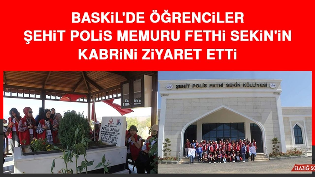 Baskil'de Öğrenciler Şehit Polis Memuru Fethi Sekin'in Kabrini Ziyaret Etti