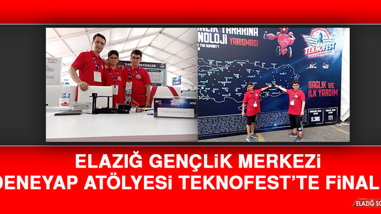Elazığ Gençlik Merkezi Deneyap Atölyesi TEKNOFEST’te Finalde