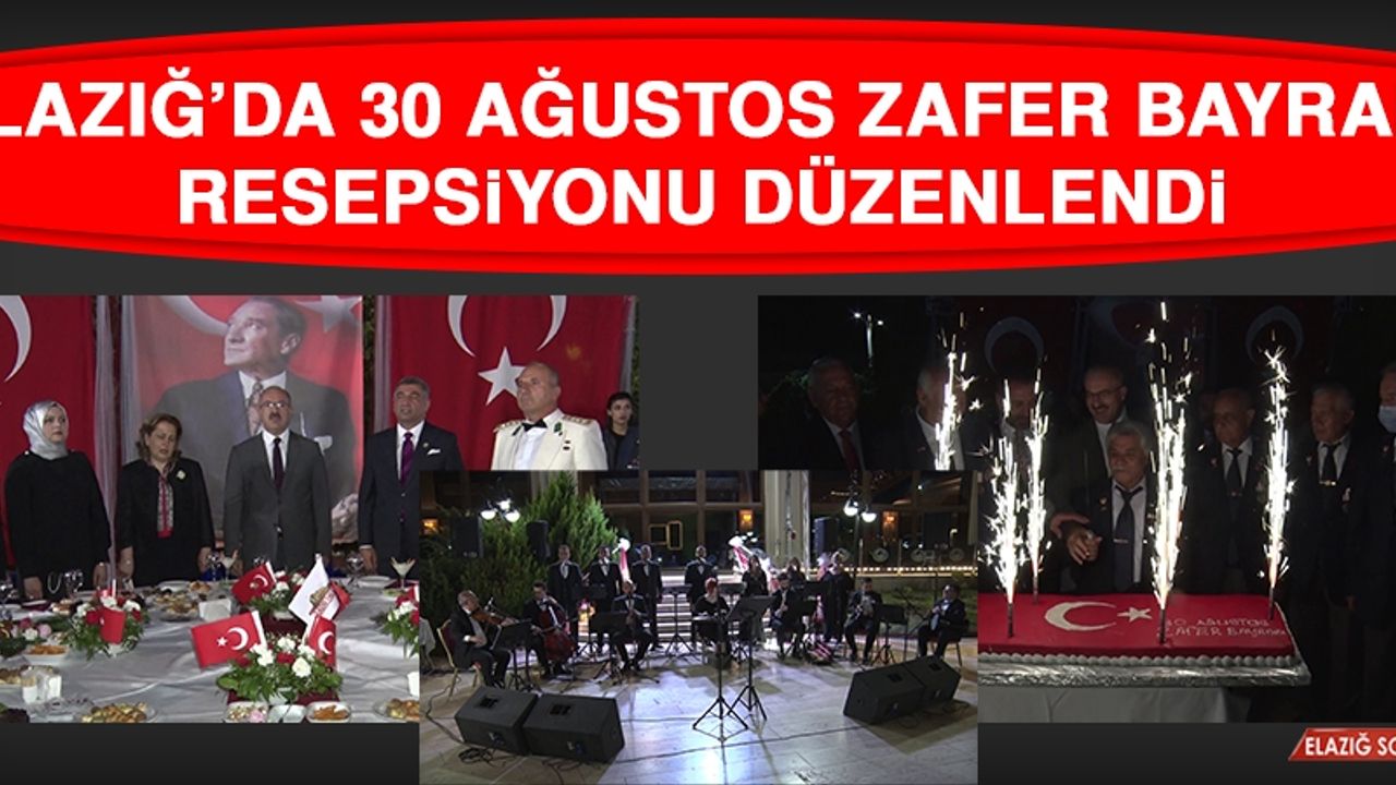 Elazığ’da 30 Ağustos Zafer Bayramı Resepsiyonu Düzenlendi