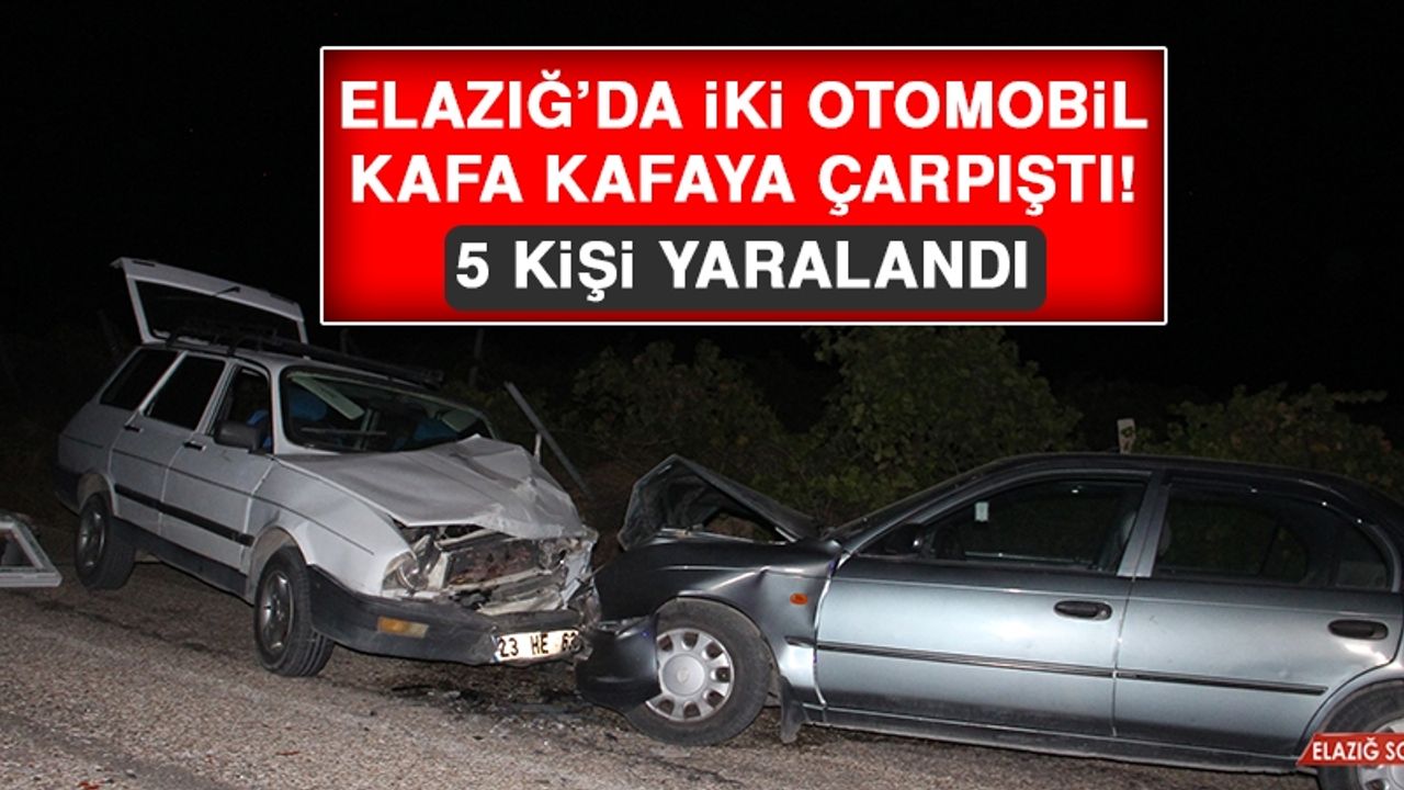 Elazığ’da İki Otomobil Kafa Kafaya Çarpıştı: 5 Yaralı